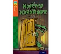 Oxford Reading Tree TreeTops Fiction: Level 13 More Pack A: The Monster in the Wardrobe Paul Shipton Paul Shipton (Auteur)