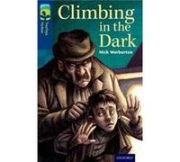 Oxford Reading Tree Treetops Fiction: Level 14: Climbing In The Dark (Paperback) Nick Warburton, Martin Cottam (Auteur)
