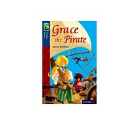 Oxford Reading Tree TreeTops Fiction: Level 14: Grace the Pirate