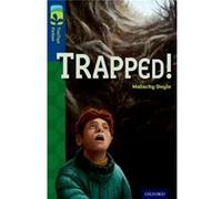 Oxford Reading Tree Treetops Fiction: Level 14 More Pack A: Trapped! (Paperback) Malachy Doyle, Jane Cope (Auteur)
