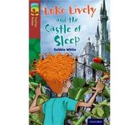 Oxford Reading Tree TreeTops Fiction: Level 15 More Pack A: Luke Lively and the Castle of Sleep White, Debbie (Auteur)