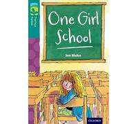 Oxford Reading Tree TreeTops Fiction: Level 16 More Pack A: One Girl School