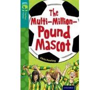 Oxford Reading Tree TreeTops Fiction: Level 16 More Pack A: The Multi-Million-Pound Mascot Chris Powling Chris Powling (Auteur)