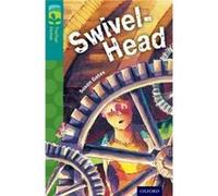 Oxford Reading Tree Treetops Fiction: Level 16: Swivel-Head (Paperback) Susan Gates, Martin Remphry (Auteur)