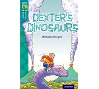 Dexter's Dinosaurs – Oxford Reading Tree TreeTops Fiction – Niveau 9 – Oxford University Press