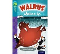 Oxford Reading Tree Treetops Fiction: Level 9 More Pack A: Walrus Joins In (Paperback) Simon Puttock, Julian Mosedale (Auteur)