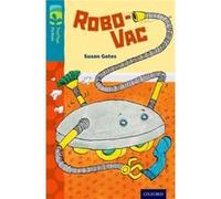 Oxford Reading Tree Treetops Fiction: Level 9: Robo-Vac (Paperback) Susan Gates, (Auteur)