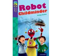 Oxford Reading Tree TreeTops Fiction : Niveau 11 More Pack B : Robot nourrice