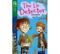 Oxford Reading Tree TreeTops Fiction : Niveau 12 : Le détecteur de mensonges