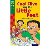 Oxford Reading Tree TreeTops Fiction : Niveau 12 Plus Pack A : Cool Clive et la petite peste