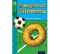 Oxford Reading Tree TreeTops Fiction : Niveau 12 Plus Pack C : Dilemme du beignet