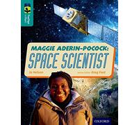 Oxford Reading Tree TreeTops inFact: Level 16: Maggie Aderin-Pocock: Space Scientist