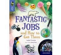 Oxford Reading Tree TreeTops inFact Oxford Level 17 Fantastic Jobs and How to Get Them by Isabel Thomas Inconnu (Auteur)