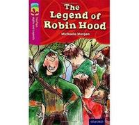 Oxford Reading Tree TreeTops Myths and Legends: Level 10: The Legend Of Robin Hood Morgan, Michaela (Auteur)