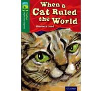 Oxford Reading Tree Treetops Myths And Legends: Level 12: When A Cat Ruled The World