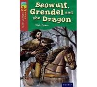 Oxford Reading Tree Treetops Myths And Legends: Level 15: Beowulf, Grendel And The Dragon