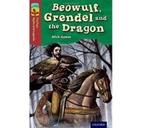 Oxford Reading Tree TreeTops Myths and Legends: Level 15: Beowulf, Grendel And The Dragon Gowar, Mick (Auteur)