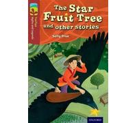 Oxford Reading Tree Treetops Myths And Legends: Level 15: The Star Fruit Tree And Other Stories
