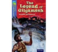 Oxford Reading Tree TreeTops Myths and Legends: Level 17: The Legend Of Gilgamesh