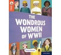 Oxford Reading Tree Treetops Reflect: Oxford Reading Level 13: The Wondrous Women Of Wwii