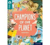 Oxford Reading Tree TreeTops Reflect : Oxford Reading Level 16 : Champions de notre planète