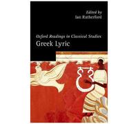 Oxford Readings In Greek Lyric Poetry