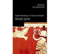 Oxford Readings in Greek Lyric Poetry (Oxford Readings in Classical Studies) - [Version Originale] Inconnu (Auteur)