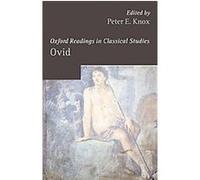 Oxford Readings in Ovid, Oxford Readings in Classical Studies Peter E. Knox (Auteur)