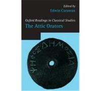 Oxford Readings in The Attic Orators, Oxford Readings in Classical Studies Edwin Carawan (Auteur)