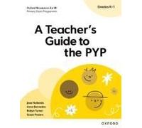 Oxford Resources For Ib: A Teacher's Guide To The Pyp (Grades K-1)