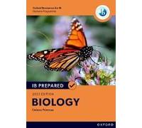 Oxford Resources For Ib Diploma Programme: Ib Prepared: Biology 2023 Edition (Print & Digital Book)