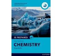 Oxford Resources For Ib Diploma Programme: Ib Prepared: Chemistry 2023 Edition (Print & Digital Book)