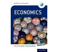 Oxford Resources For Ib Diploma Programme: Ib Prepared: Economics