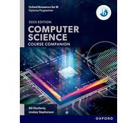 Oxford University Press – Oxford Resources for Ib Dp Computer Science Course Book