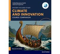 Oxford Resources for Ib Dp History Climate and Innovation Course Book