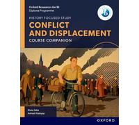 Oxford University Press – Oxford Resources for IB DP History: Conflict and Displacement Course Book