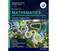 Oxford Resources for IB DP Mathematics: Applications and Interpretation Higher Level Course Book