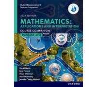 Oxford Resources for IB DP Mathematics: Applications and Interpretation Standard Level Course Book