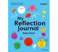 Oxford Resources For Ib Pyp: My Reflection Journal Grade 1