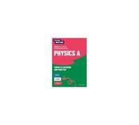 Oxford Revise: A Level Physics For Ocr A Complete Revision And Practice