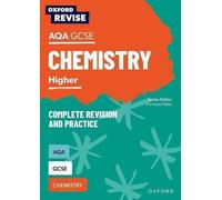 Oxford Revise : AQA GCSE Chemistry Révision complète et pratique
