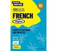 Oxford Revise: Aqa Gcse French Higher Complete Revision And Practice