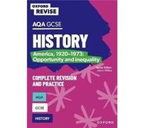 Oxford Revise AQA GCSE History America 19201973 Opportunity and inequality Complete Revision and Practice by James Ball James Ball (Auteur)