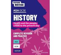 Oxford Revise : AQA GCSE History : Grande-Bretagne : La santé et le peuple : de l'an 1000 à nos jours