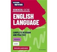 Oxford Revise Edexcel GCSE English Language Complete Revision and Practice by Steve Eddy Steve Eddy (Auteur)