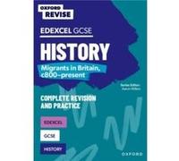 Oxford Revise Edexcel GCSE History Migrants in Britain c800present by Aaron Wilkes Aaron Wilkes (Auteur)