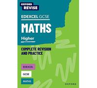 Oxford Revise: Edexcel GCSE Mathematics: Higher Complete Revision and Practice: For the 2027 Exams