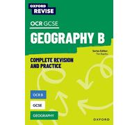 Oxford Revise: Ocr B Gcse Geography Complete Revision And Practice