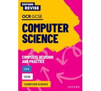 Oxford Revise: Ocr Gcse Computer Science Complete Revision And Practice