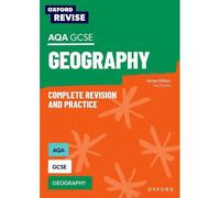 Oxford Revise: Oxford Revise: Aqa Gcse Geography Complete Revision And Practice